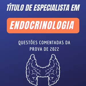 Imagem de capa para o Ebook Título de especialista em Endocrinologia: questões comentadas de 2022