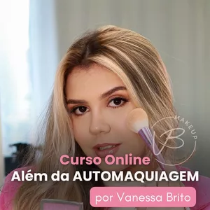 Imagem de capa para o Curso online Além da AUTOMAQUIAGEM por Vanessa Brito