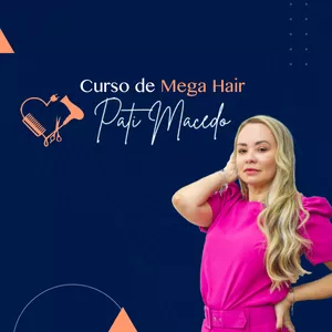 Imagem principal do produto Curso de Mega Hair Pati Macedo