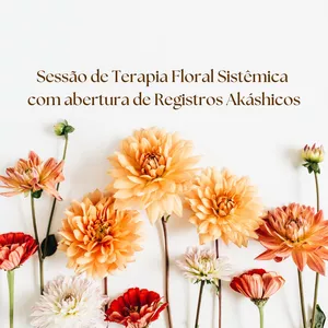 Imagem de capa para o Serviço online Sessão de Terapia Floral Sistêmica com abertura de Registros Akáshicos
