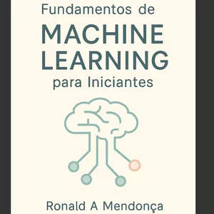 Imagem de capa para o Ebook Fundamentos de Machine Learning para Iniciantes