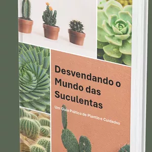Imagem de capa para o Ebook Desvendando o Mundo das Suculentas - Um Guia Prático de Plantio e Cuidados