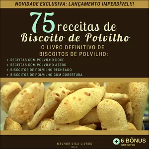 Imagem de capa para o Ebook O Livro Definitivo de Biscoitos de Polvilho: 75 Receitas Deliciosas
