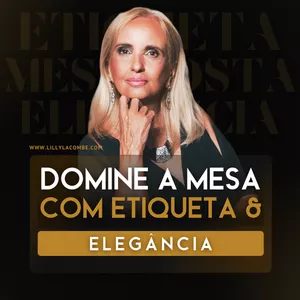 DOMINE A MESA POSTA COM ETIQUETA E ELEGÂNCIA