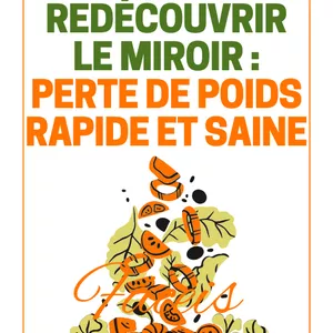 Image de couverture pour le Ebook Redécouvrir le miroir : perte de poids rapide et saine