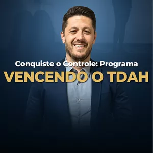 Imagem de capa para o Curso online Conquiste o Controle Vencendo o TDAH