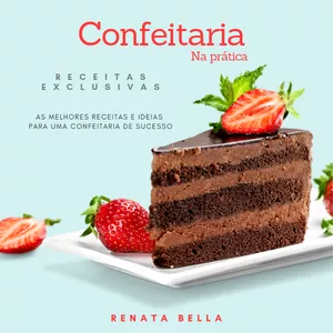 Imagem principal do produto Confeitaria na Prática - Por Renata Bella