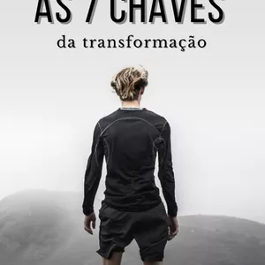 Imagem de capa para o Ebook As 7 chaves da transformação 