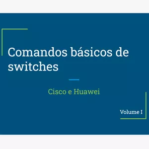 Imagem do curso Guia Básico para Configuração de Switches Huawei e Cisco