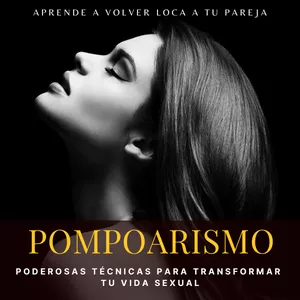 Imagen de portada para Ebook Pompoarismo: Poderosas técnicas para transformar tu vida sexual