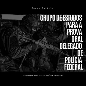 Imagem do curso Grupo de Estudos para a Prova Oral Delegado de Polícia Federal