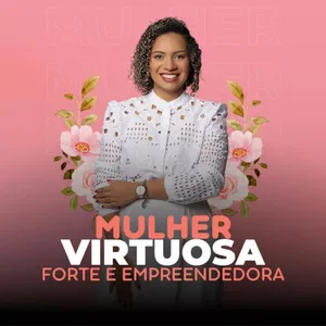 Imagem de capa para o Curso online COMUNIDADE MULHER VIRTUOSA, FORTE E EMPREENDEDORA
