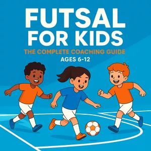 Cover image for Ebook Futsal for Kids: The Complete Coaching Guide 