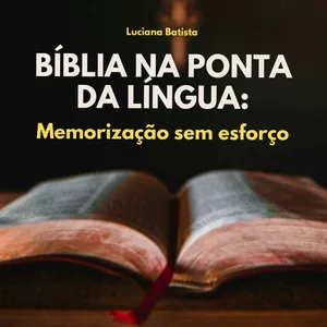 Imagem de capa para o Ebook Bíblia na ponta da Língua: Memorização Sem Esforço 