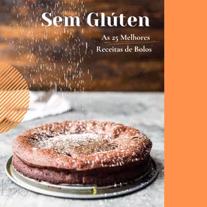 Imagem de capa para o Ebook Sem Glúten: As 25 Melhores Receitas de Bolos