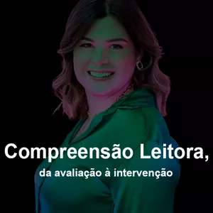 Curso Compreensão leitora, da avaliação à intervenção