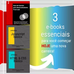 Imagem de capa para o Ebook A Base para o Sucesso - Três E-books para Carreira Front-End