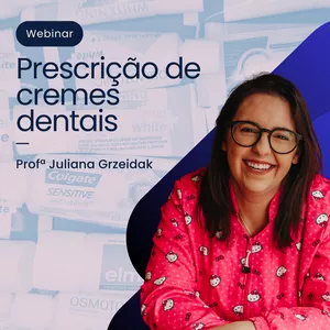 Imagem de capa para o Evento online Prescrição de Cremes Dentais