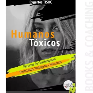 Imagen de portada para Ebook Humanos Tóxicos - Recursos de Coaching para detectarlos, protegerte y vencerlos