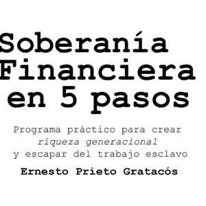 Imagen de portada para Curso online Soberanía Financiera en 5 pasos: Programa práctico para crear riqueza generacional y escapar del trabajo esclavo