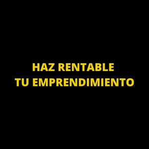 Imagen de portada para Curso online HAZ RENTABLE TU EMPRENDIMIENTO