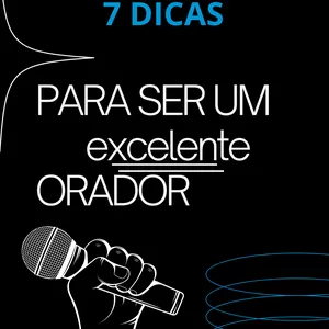 Imagem de capa para o Ebook Oratória de Impacto / 7 dicas para ser um excelente orador