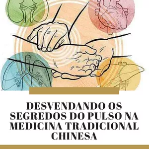 Imagem do curso Desvendando os Segredos do Pulso na Medicina Tradicional Chinesa