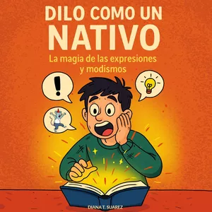 Imagen de portada para Ebook Dilo como un nativo - La magia de las expresiones y modismos