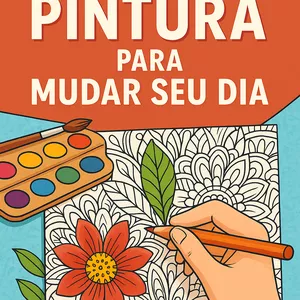 Imagem de capa para o Ebook pintura para mudar seu DIA....