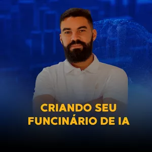 Imagem do curso CRIANDO SEU FUNCINÁRIO DE IA