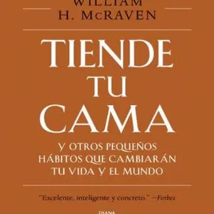 Imagen de portada para Ebook Tiende tu cama y otros pequeños hábitos que cambiarán tu vida y el mundo