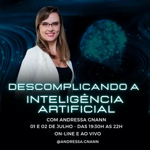 Imagem de capa para o Evento online DESCOMPLICANDO A I.A. - POR: ANDRESSA GNANN