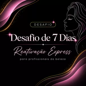 Imagem do curso Desafio 7 Dias - Reativação Express: Guia para Profissionais da Beleza