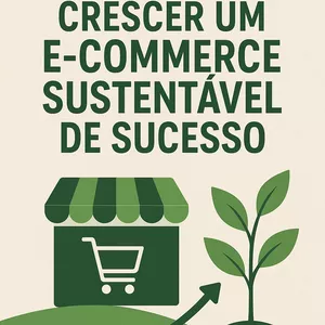Imagem de capa para o Ebook E-commerce Sustentável de Sucesso