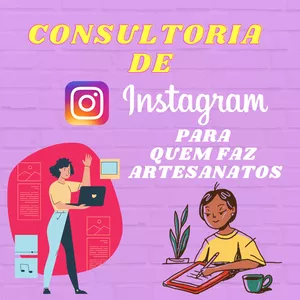 Imagem de capa para o Serviço online CONSULTORIA DE MARKETING DIGITAL NO INSTAGRAM PARA ARTESÃ 