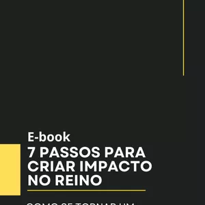Imagem de capa para o Ebook 7 Passos Para Criar Impacto No Reino 