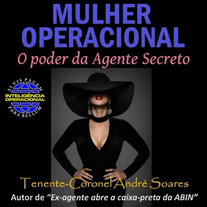 MULHER OPERACIONAL - O PODER DA AGENTE SECRETO