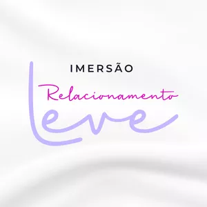Imagem de capa para o Curso online Imersão Relacionamento Leve