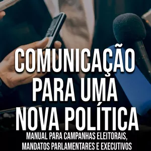 Imagem de capa para o Ebook Comunicação para uma Nova Política - Livro Digital 