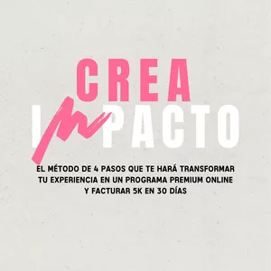 Imagen de portada para Curso online MÉTODO CREA IMPACTO MONETIZA TU CONOCIMIENTO TRANSFORMANDO LA VIDA DE OTROS