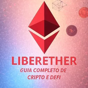 Cripto e Defi Guia completo: LiberEther Academy+ Bônus 