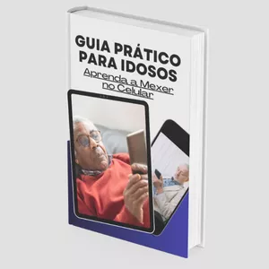 Imagem de capa para o Ebook Guia Prático para Idosos - Aprenda a Mexer no Celular