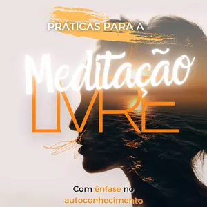 Imagem de capa para o Curso online Práticas para a meditação livre