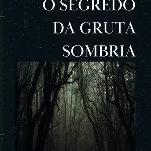 Imagem de capa para o Ebook O SEGREDO DA GRUTA SOMBRIA