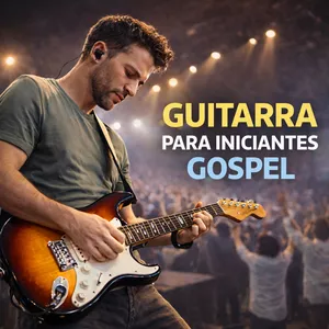 Imagem do curso Guitarra para Iniciantes - Gospel
