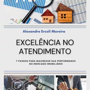 Imagem de capa para o Ebook Excelência no Atendimento - 7 Passos para maximizar sua performance no Mercado Imobiliário!