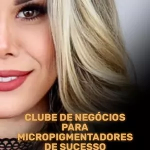 Imagem de capa para o Curso online Clube de Negócios para Micropigmentadores de Sucesso