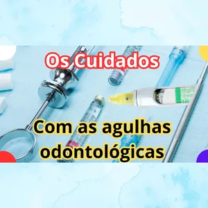 Imagem de capa para o Ebook PDF - Evite Acidentes com Agulhas Odontológicas com Essas Dicas Simples! Aula 44