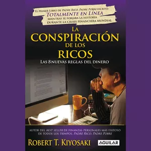 Imagen de portada para Curso online Audiolibro La Conspiración de los Ricos Robert Kiyosaki