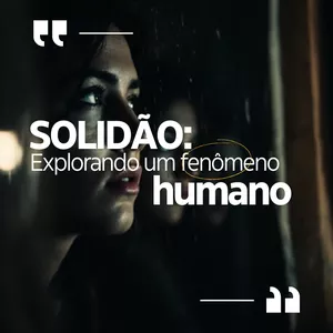 Imagem de capa para o Ebook Solidão: explorando um fenômeno humano